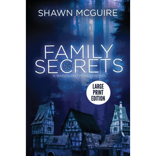 Family Secrets: A Whispering Pines Mystery (LARGE PRINT)