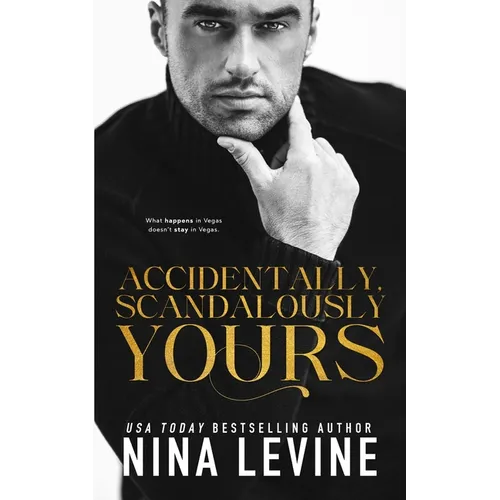 Accidentally, Scandalously Yours
