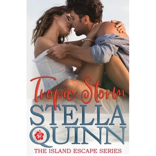 Tropic Storm: The Island Escape Series, Book 1