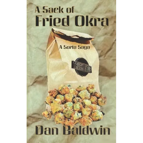 A Sack of Fried Okra: A Sorta Saga