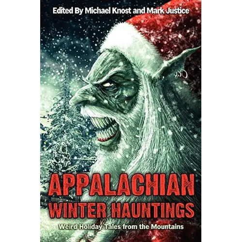 Appalachian Winter Hauntings: Weird Tales from the Mountains