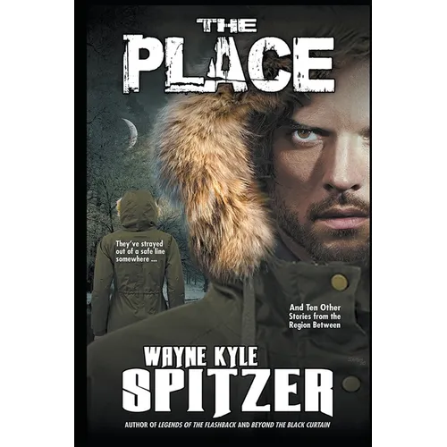 The Place and Ten Other Stories from the Region Between