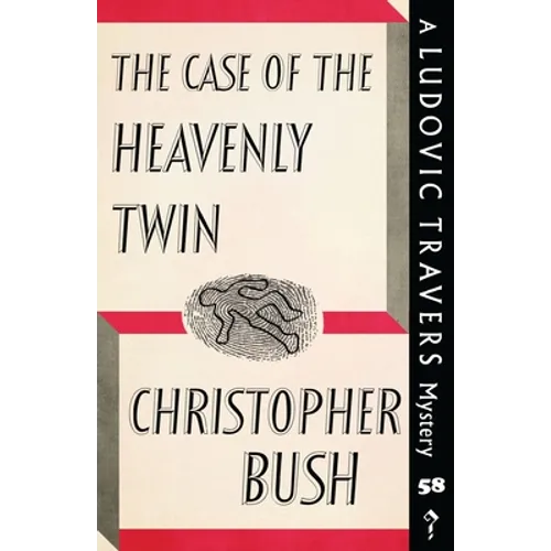 The Case of the Heavenly Twin: A Ludovic Travers Mystery