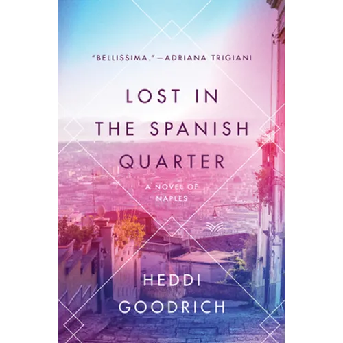 Lost in the Spanish Quarter: A Novel of Naples