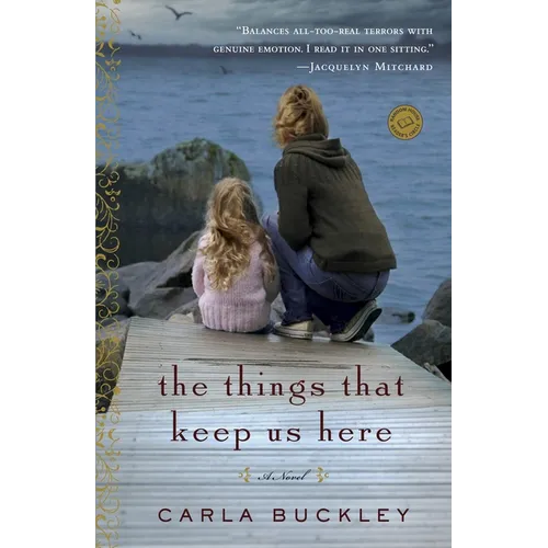 The Things That Keep Us Here