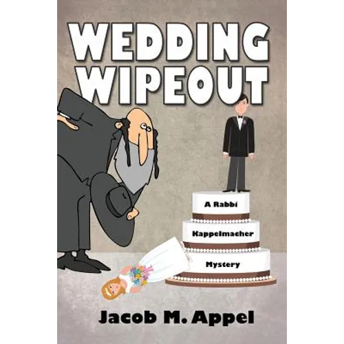 Wedding Wipeout: A Rabbi Kappelmacher Mystery