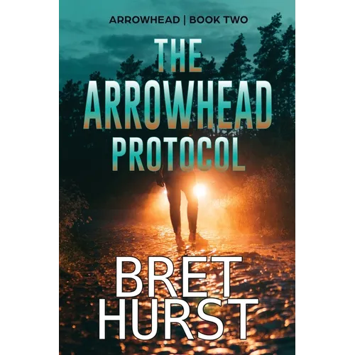 The Arrowhead Protocol: An Arrowhead Thriller