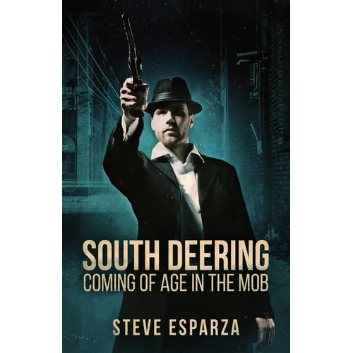South Deering: Coming Of Age In The Mob