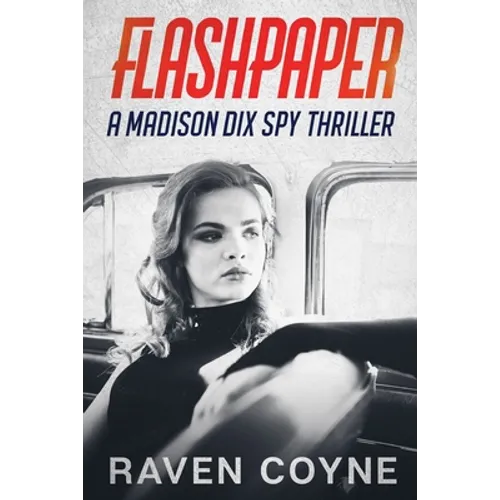 Flash Paper: A madison Dix Spy Thriller