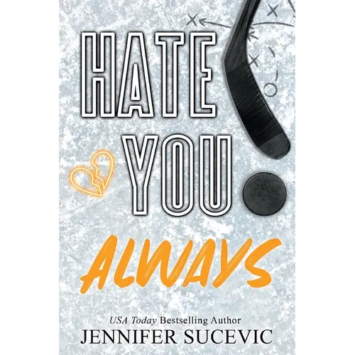 Hate You Always (Special Edition): An Enemies-to_lovers New Adult Sports Romance