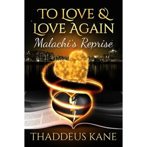 To Love & Love Again: Malachi's Reprise