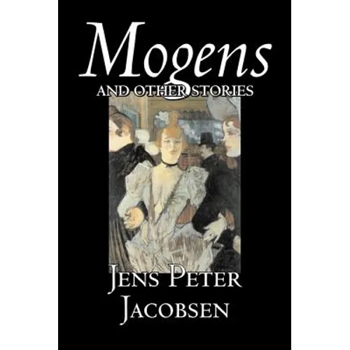 Mogens and Other Stories by Jens Peter Jacobsen, Fiction, Short Stories, Classics, Literary