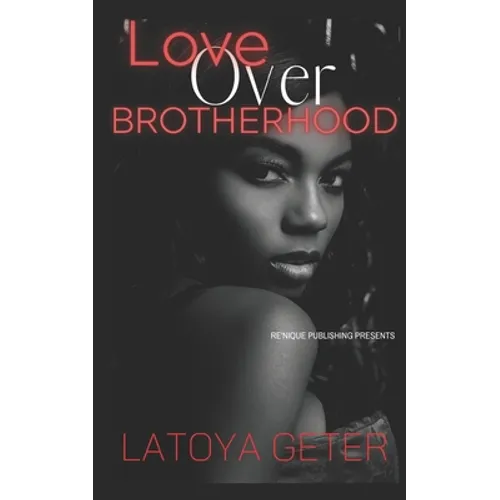 Love Over Brotherhood