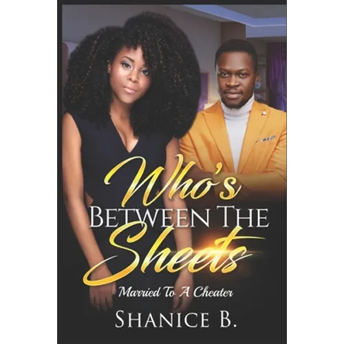 Who's Between The Sheets: Married To A Cheater