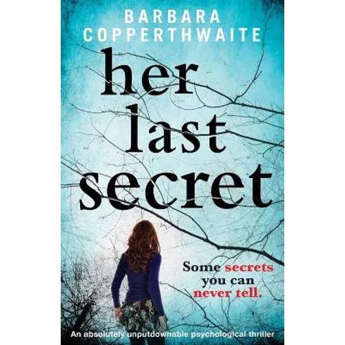 Her Last Secret: A gripping psychological thriller