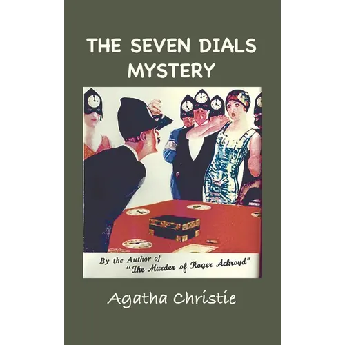 The Seven Dials Mystery: With Foreword by the Editor