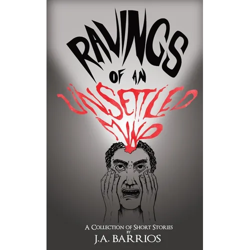 Ravings of an Unsettled Mind