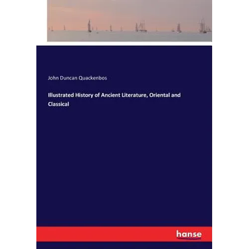 Illustrated History of Ancient Literature, Oriental and Classical