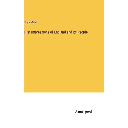 First Impressions of England and its People