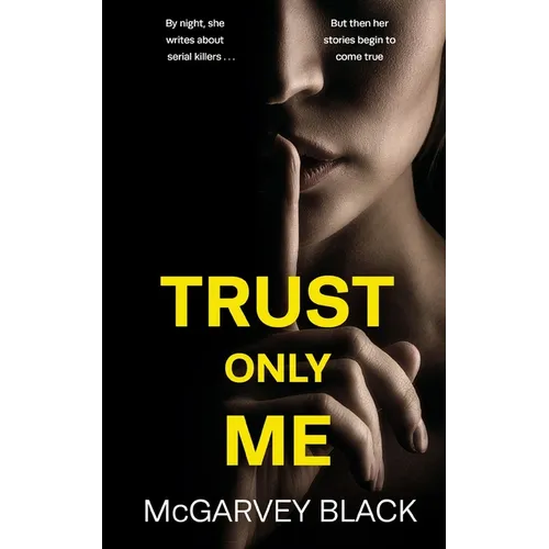 TRUST ONLY ME an unputdownable psychological thriller with a breathtaking twist