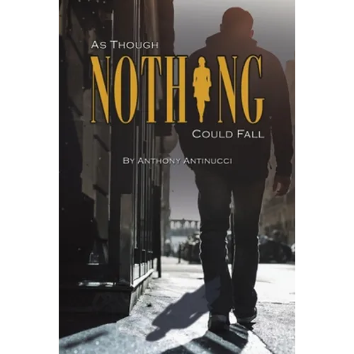 As Though Nothing Could Fall
