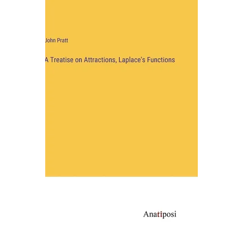 A Treatise on Attractions, Laplace's Functions