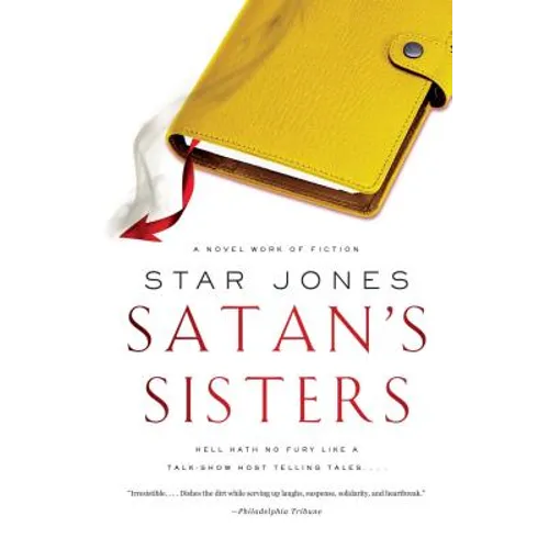 Satan's Sisters: A Novel Work of Fiction