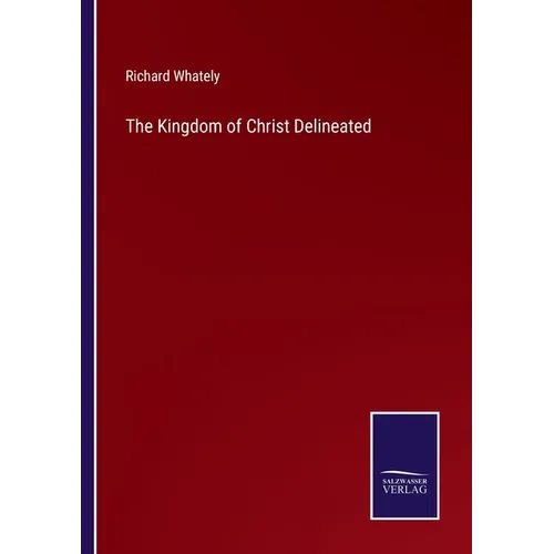 The Kingdom of Christ Delineated