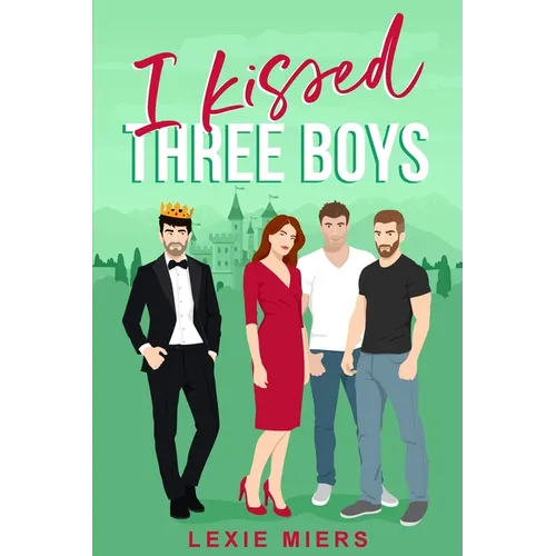 I Kissed Three Boys: whychoose contemporary romance