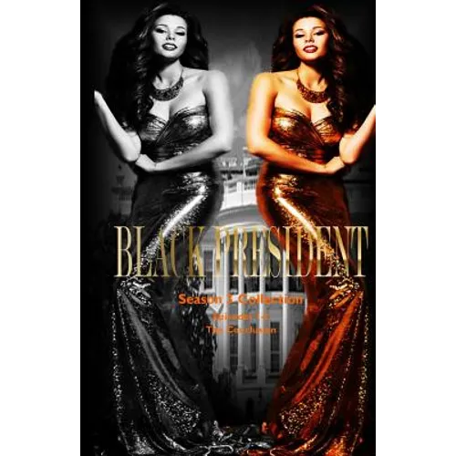 Black President Season 3 Collection: The Conclusion