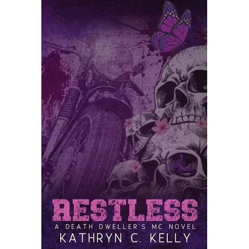 Restless: The Legacy Continues (Death Dwellers MC Legacy Book 2)