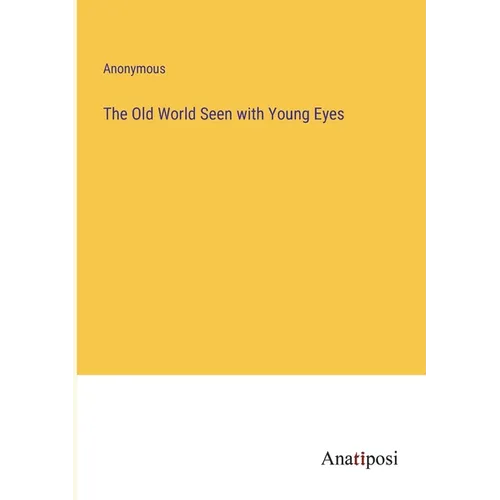 The Old World Seen with Young Eyes