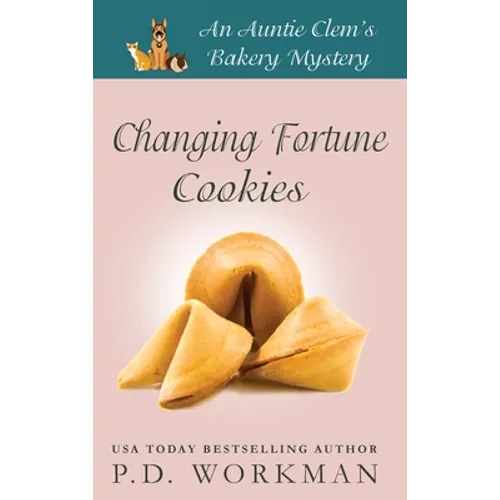 Changing Fortune Cookies: A Cozy Culinary & Pet Mystery