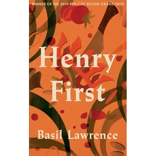 Henry First: A Story of Excess
