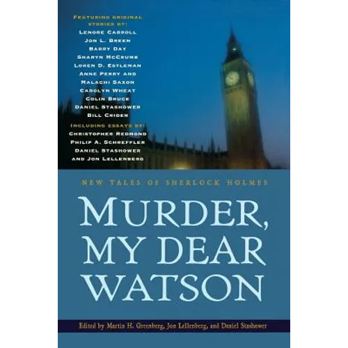 Murder, My Dear Watson: New Tales of Sherlock Holmes