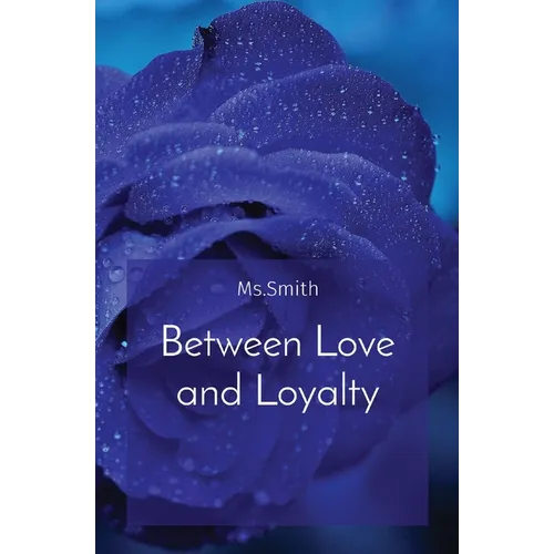 Between Love and Loyalty