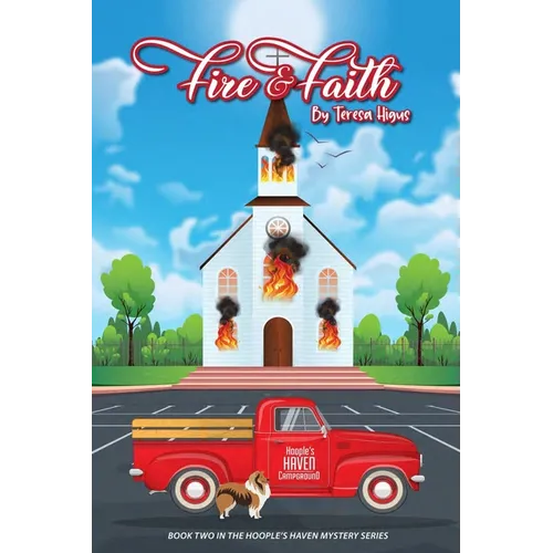 Fire and Faith: Book Two of the Hoople's Haven Mysteries