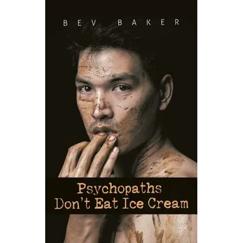 Psychopaths Don't Eat Ice Cream