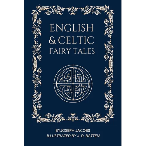 English and Celtic Fairy Tales: Illustrated - Easy To Read Layout