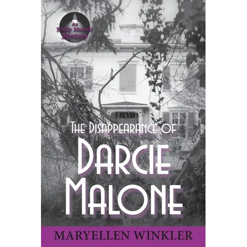 The Disappearance of Darcie Malone: An Emily Menotti Mystery