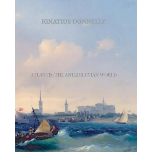 Atlantis; The Antediluvian World