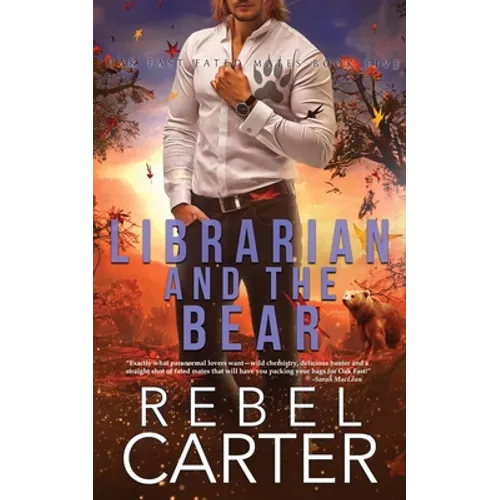 Librarian and The Bear: Oak Fast Fated Mates Book 5
