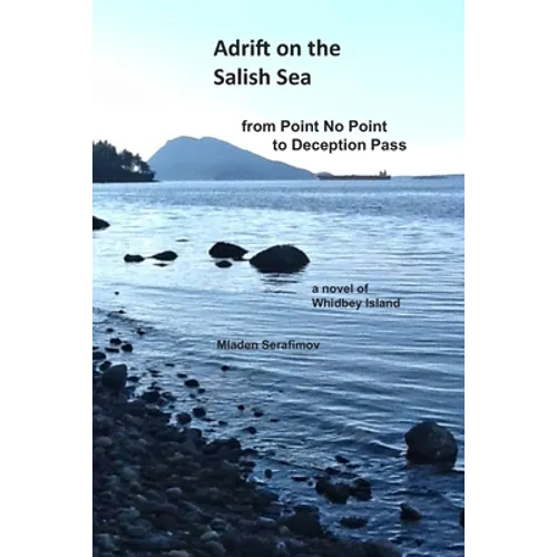 Adrift on the Salish Sea from Point No Point to Deception Pass