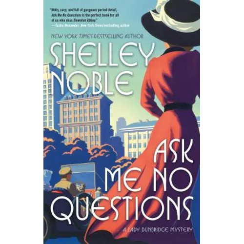 Ask Me No Questions: A Lady Dunbridge Mystery