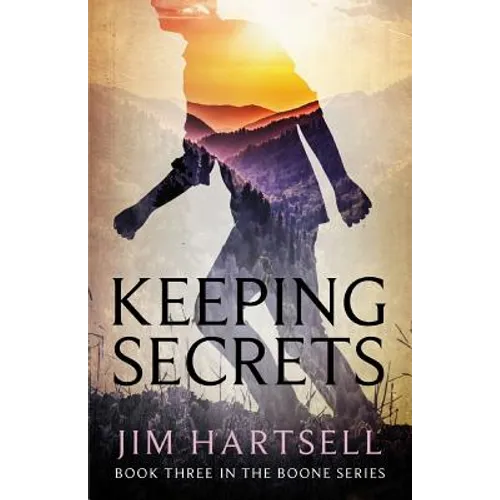 Keeping Secrets: Book Three in the Boone Series