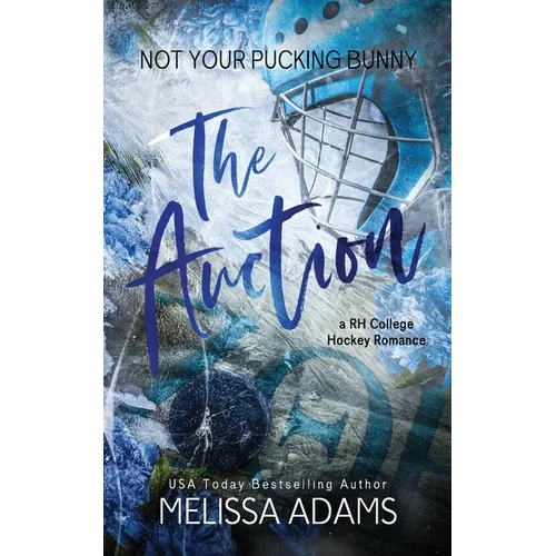 The Auction: Not Your Pucking Bunny (A RH College Hockey Romance)