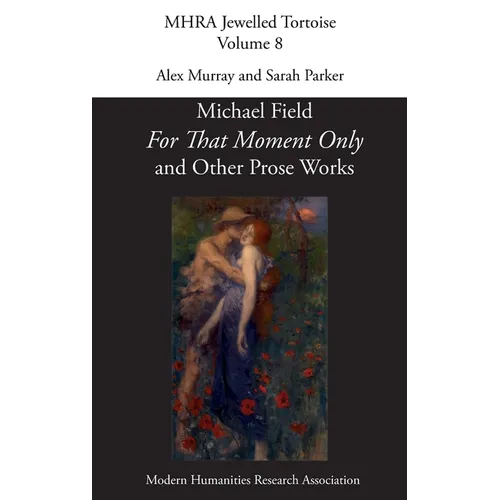 For That Moment Only and Other Prose Works
