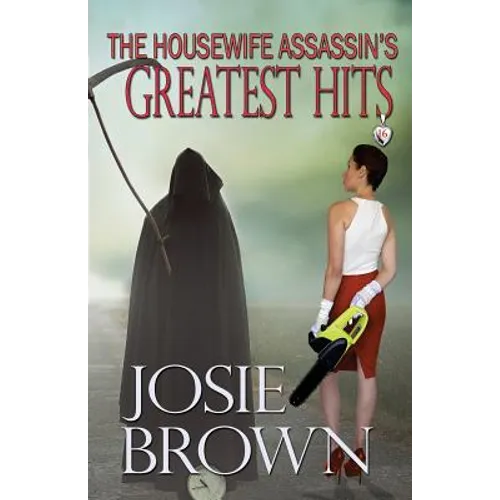 The Housewife Assassin's Greatest Hits