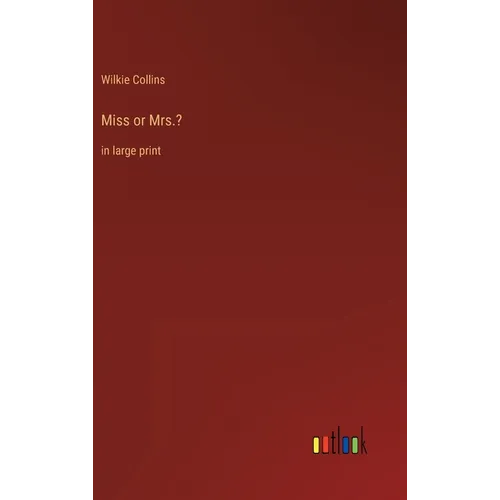 Miss or Mrs.?: in large print