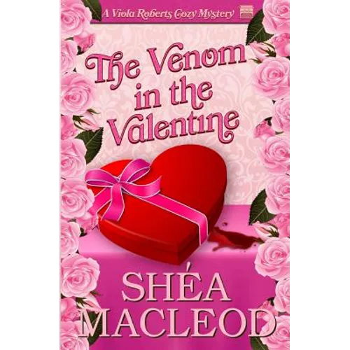 The Venom in the Valentine: A Viola Roberts Cozy Mystery